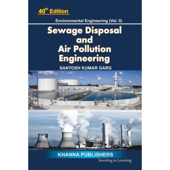 Environmental Engineering (Vol. II) Sewage Waste Disposal and Air Pollution Engineering